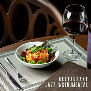 Restaurant jazz instrumental: Ambiance douce pour dîner - Jazz douce musique d'ambiance