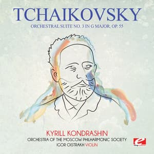 Tchaikovsky: Orchestral Suite No. 3 in G Major, Op. 55 - Pyotr Ilyich Tchaikovsky