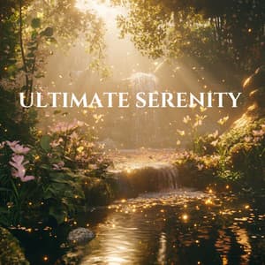 Ultimate Serenity - Guided Instrumental Meditations For Deep Relaxation - High Vibes Now!
