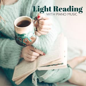Light Reading with Piano Music: Poetry, Language of the Soul - Soft Reading Music