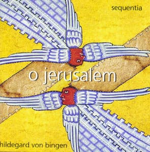 Hildegard von Bingen: O Jerusalem - Hildegard von Bingen
