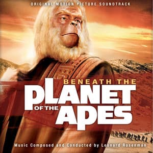 Beneath the Planet of the Apes - Leonard Rosenman