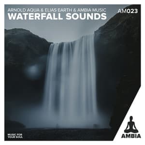 Waterfall Sounds - Elias Earth