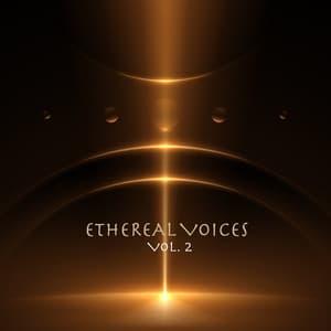 Ethereal Voices, Vol. 2 - Sound Traveller