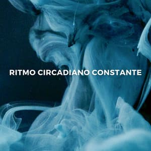 Ritmo Circadiano Constante - Sonidos Relajantes para Dormir