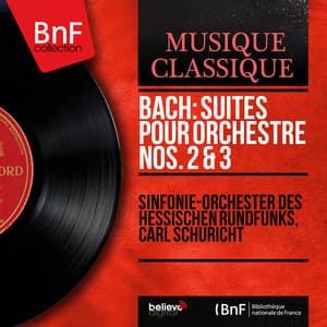 Bach: Suites pour orchestre Nos. 2 & 3 - Johann Sebastian Bach