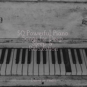 50 Powerful Piano Songs for Deep Sleep & Relaxation - SD