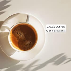 When The Sun Shines - Jazz & Coffee