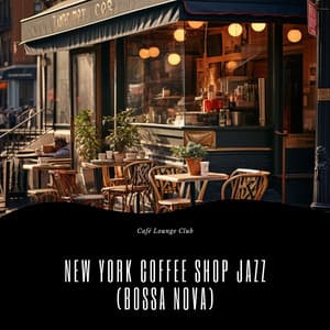 New York Coffee Shop Jazz - Café Lounge Club