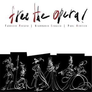 Free the Opera!!! - Fabrizio Mocata