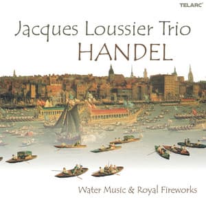 Handel: Water Music And Royal Fireworks - Jacques Loussier Trio
