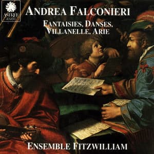 Falconieri: Fantaisies, danses, villanelle, arie - Andrea Falconieri