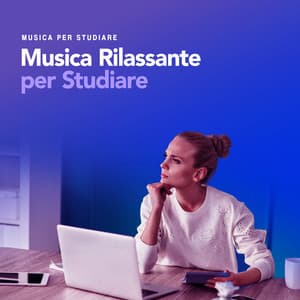 Musica Rilassante per Studiare - Musica per Studiare