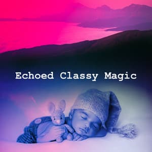 Echoed Classy Magic - Classical Instrumentals