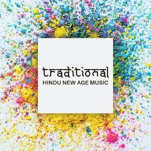 Traditional Hindu New Age Music for Healing Power: Pure Calming Trance for Deep Tranquillity - Sacral Chakra Universe