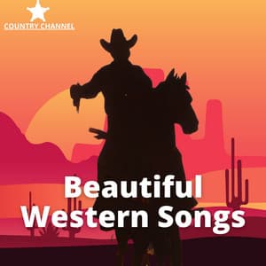 Beautiful Western Songs - Country And Western