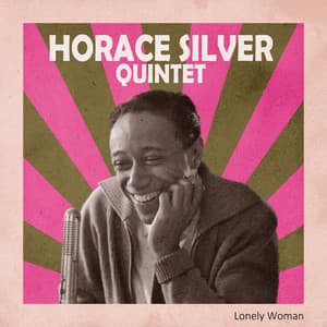 Lonely Woman - Horace Silver Quintet