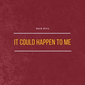 It Could Happen to Me - Herb Ellis