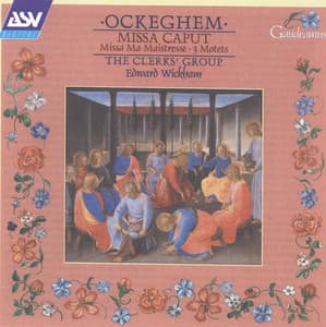 Ockeghem: Missa Ma maistresse; Missa Caput - The Clerks' Group