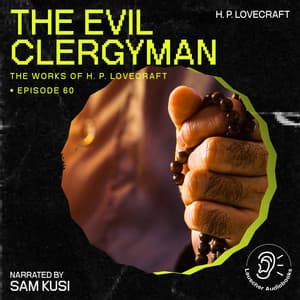 The Evil Clergyman - The Work of H. P. Lovecraft