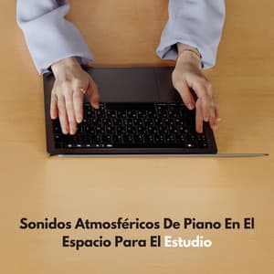 Sonidos Atmosféricos De Piano En El Espacio Para El Estudio - Relajación de piano definitiva