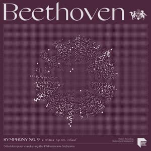 Beethoven: Symphony No. 9 in D Minor, Op. 125 "Choral" - Ludwig van Beethoven