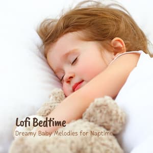 Lofi Bedtime: Dreamy Baby Melodies for Naptime - Lofi Radiance