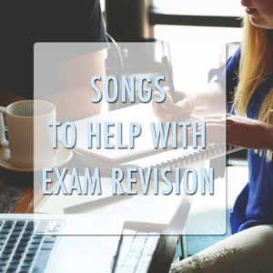 11 Songs to Help with Exam Revision - Concentration Study