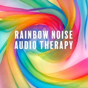 Rainbow Noise Audio Therapy: Colorful Background Noises Palette - Sound Therapy Masters