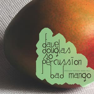 GPS, Vol. 3: Bad Mango - Dave Douglas