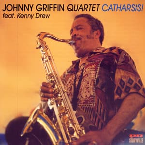 Catharsis! - Johnny Griffin