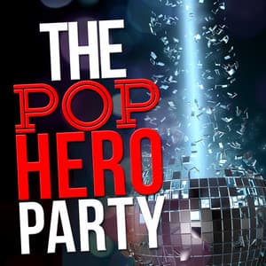 The Pop Hero Party - The Pop Heroes