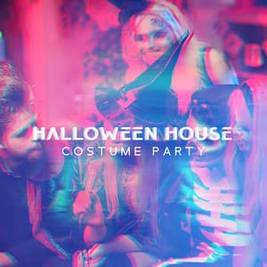 Halloween House Costume Party - Horror Music Collection