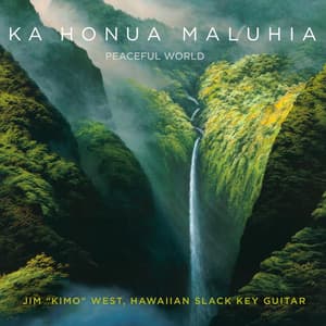 Ka Honua Maluhia - Jim "Kimo" West