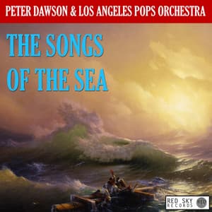 The Songs of the Sea - Los Angeles Pops Orchestra