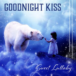 Goodnight Kiss - Baby Lullaby Zone