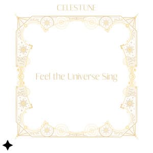 Feel the Universe Sing - Celestune
