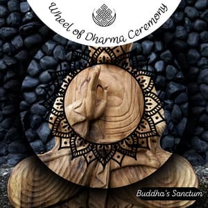 Wheel of Dharma Ceremony - Buddha's Sanctum