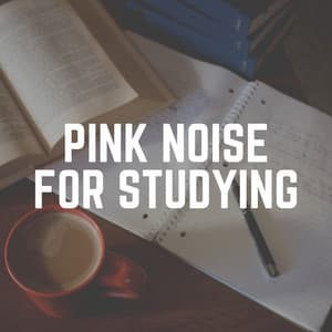 Pink Noise for Studying - Soporific Pink Noise