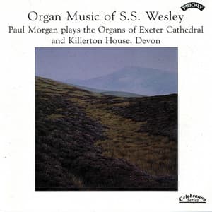 Organ Music of S.S. Wesley - Samuel Sebastian Wesley
