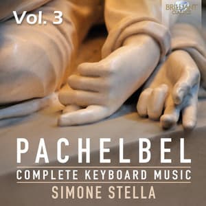 Pachelbel: Complete Keyboard Music, Vol. 3 - Johann Pachelbel