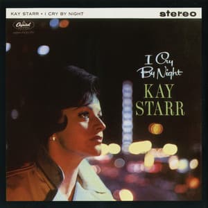 I Cry By Night - Kay Starr