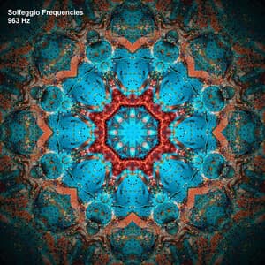 963 Hz Solfeggio Frequencies - Solfeggio Miracle