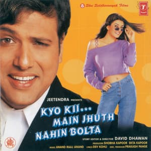 Kyo Kii Main Jhuth Nahin Bolta - Anand Raj Anand