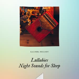 Lullabies: Night Sounds for Sleep - Kalimba Melody