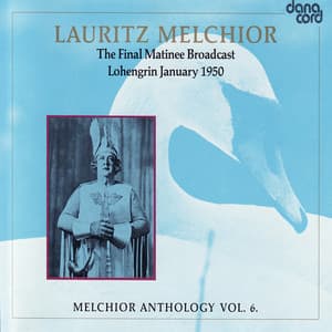 Lauritz Melchior Anthology Vol. 6 - Richard Wagner