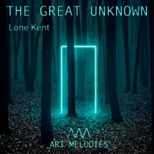 The Great Unknown - Lone Kent