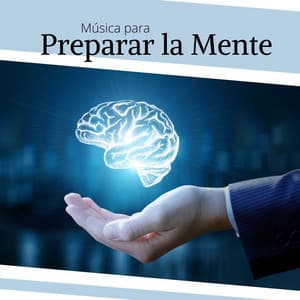 Música para Preparar la Mente: Relajación para Fomentar la Creatividad - Musica Tranquila Maestro