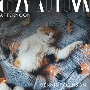 Cozy Autumn Afternoon: Autumn Ballads, Jazz Cafe Lounge - Dennis Robinson