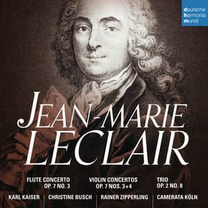Leclair: Concertos, Op. 7 Nos. 3-5 & Trio, Op. 2 No. 8 - Jean-Marie Leclair